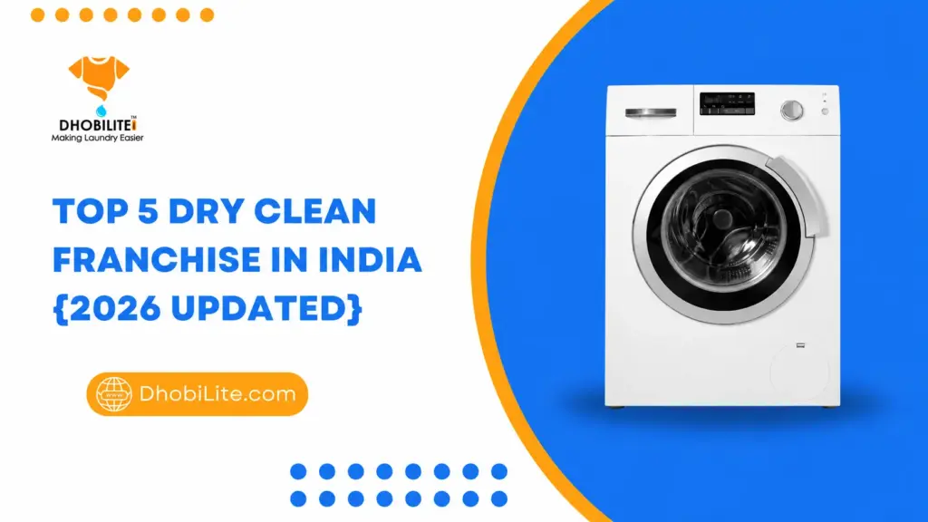 Top 5 dry clean franchise in India in 2026