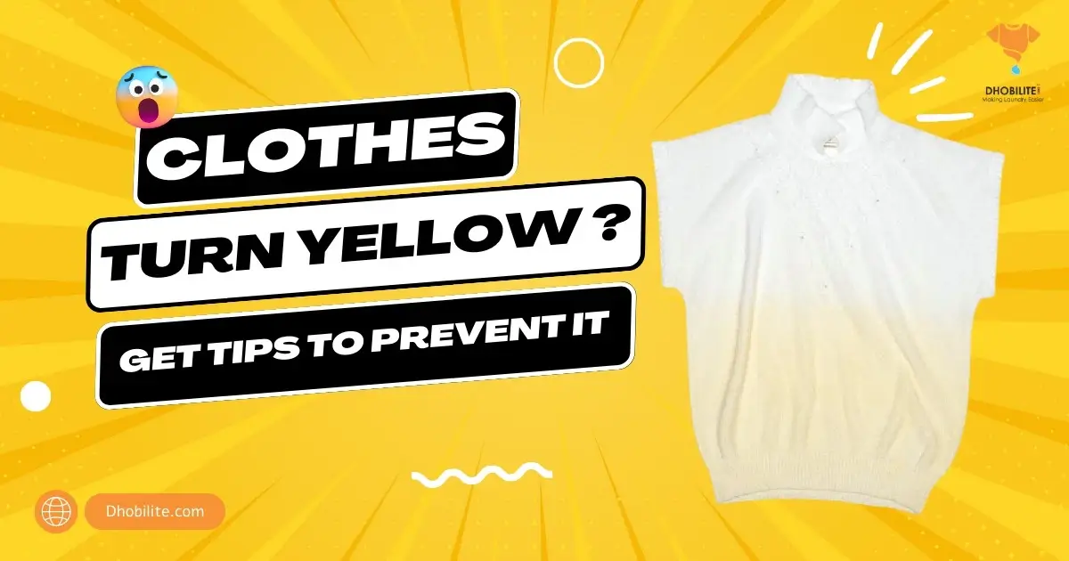 Clothes turn yellow after time