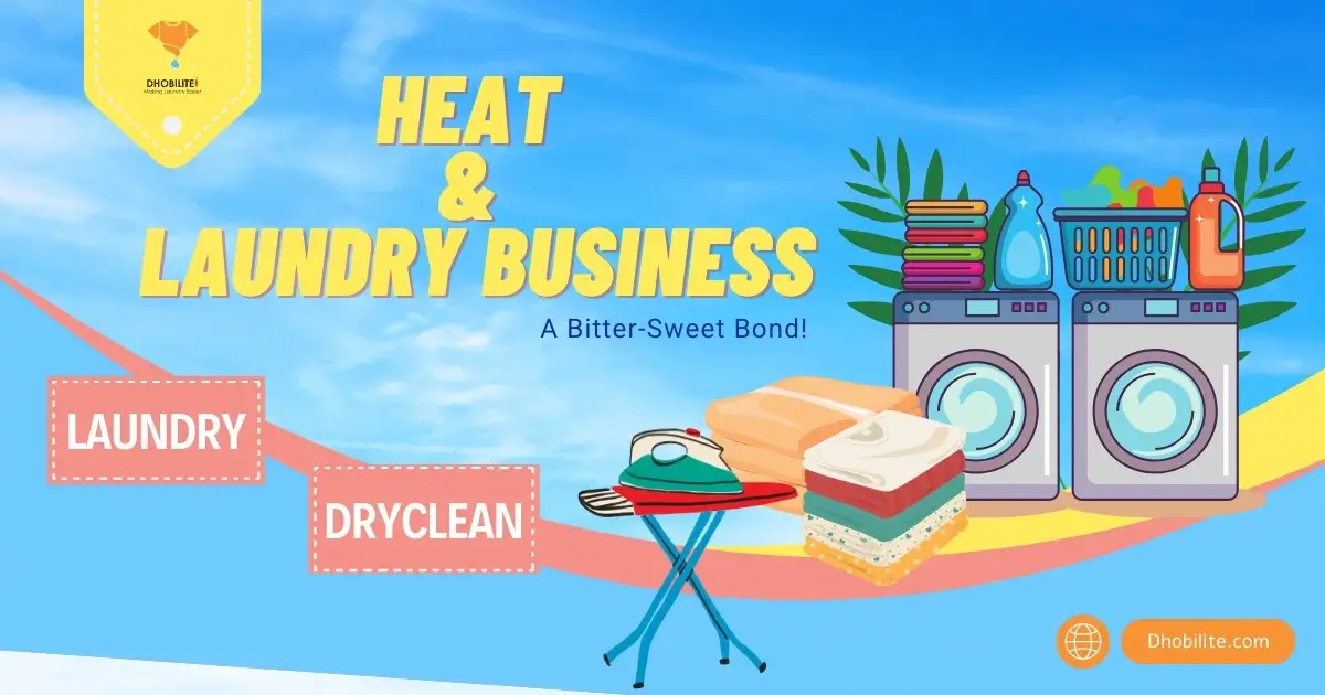 Heat and Laundry Business, A Bitter-Sweet Bond