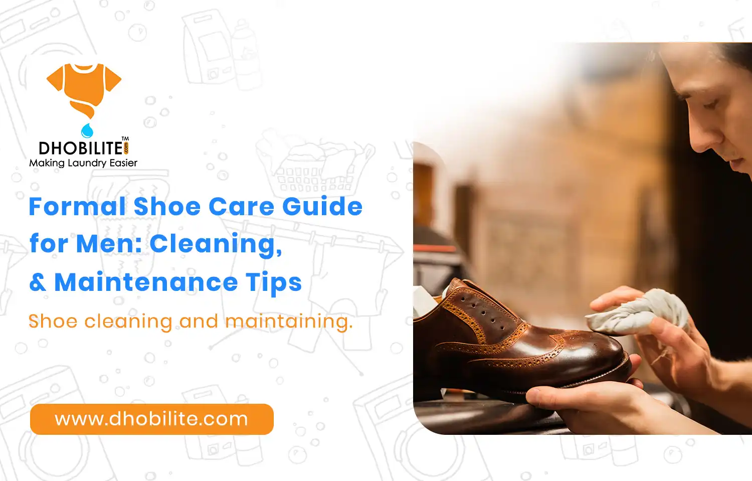 Men's Formal Shoe Care: Cleaning, Polishing & Maintenance Tips