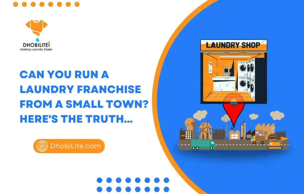 Can You Run a Laundry Franchise in Small Towns? Here's the Real Answer