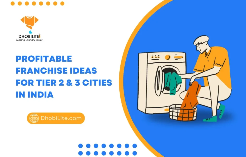 Profitable Franchise Ideas for Tier 2 & 3 Cities in India [2025 Guide]