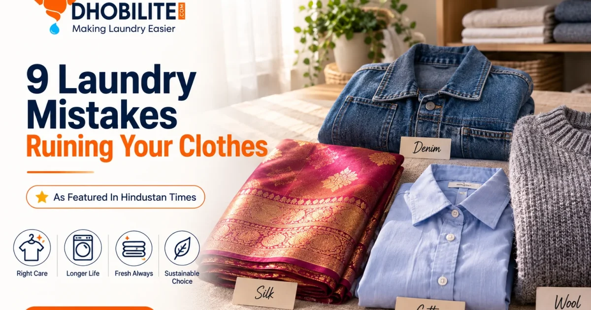 9 laundry mistakes ruining your clothes - DhobiLite founder featured in Hindustan Times