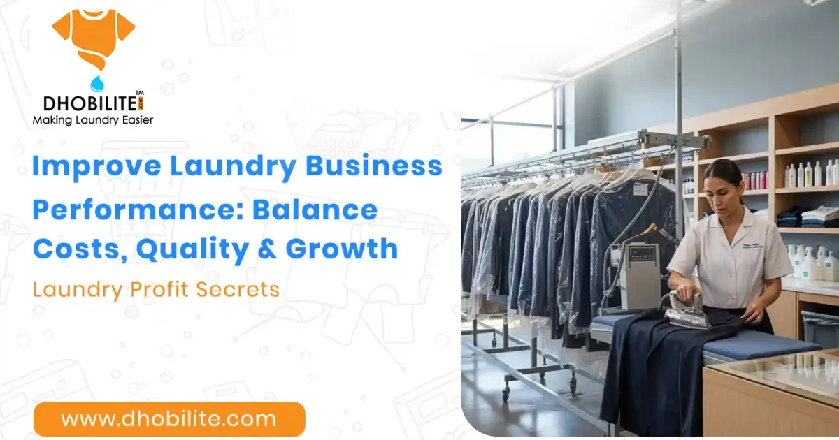 Improve Laundry Business Performance: Balance Costs, Quality & Growth