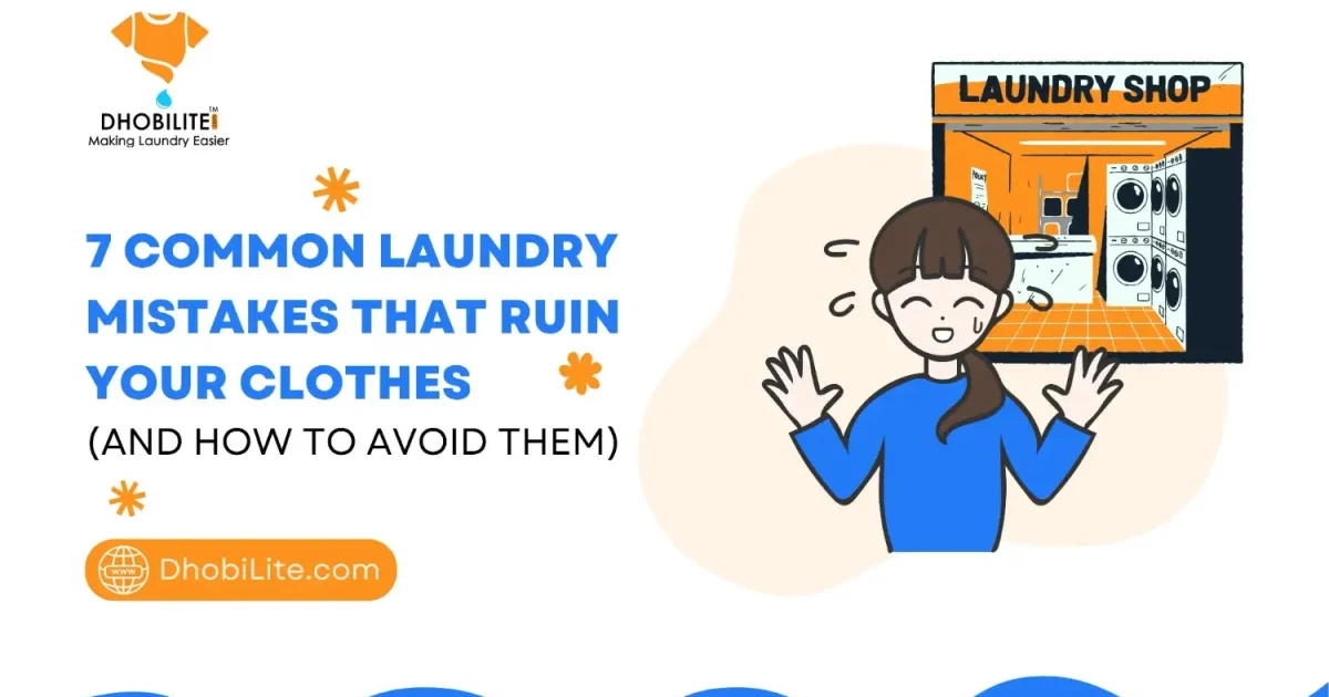 7 Common Laundry Mistakes That Ruin Your Clothes (And Fixes)