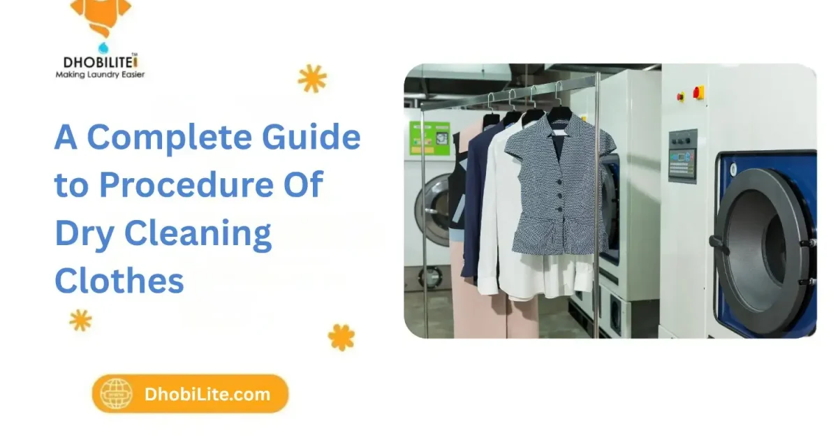 A Complete Guide to Dry Cleaning Clothes | How Dry Cleaning Works