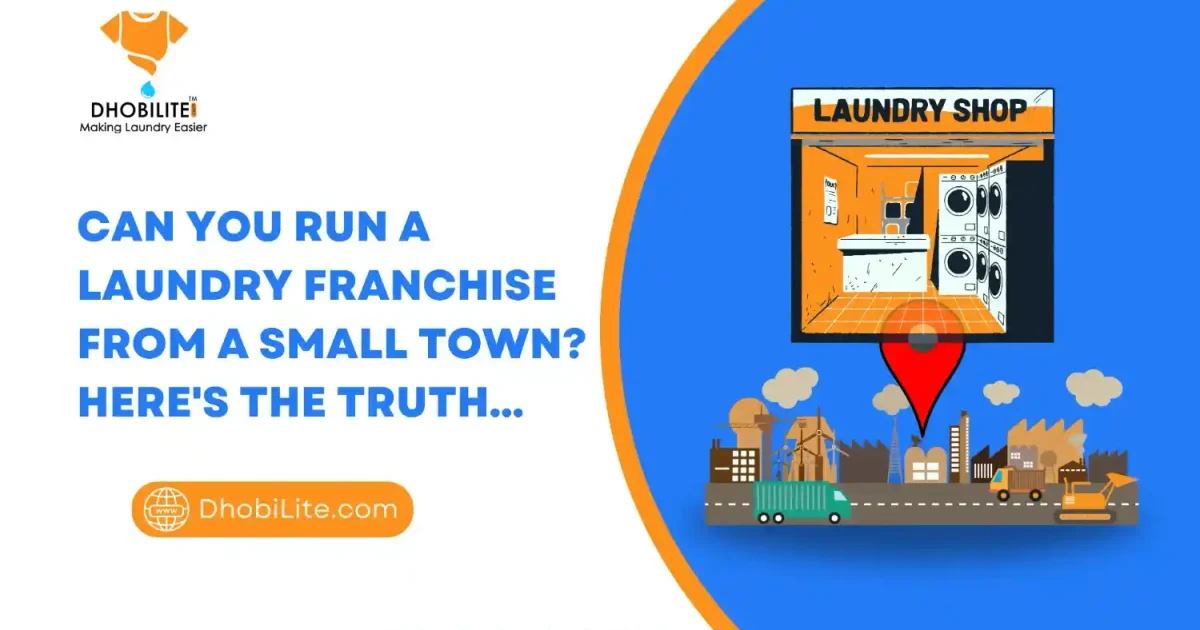 Can You Run a Laundry Franchise in Small Towns? Here's the Real Answer