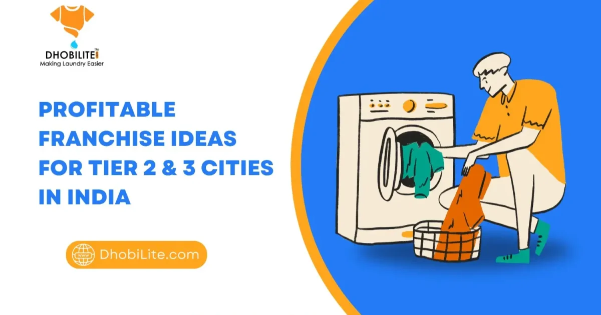 Profitable Franchise Ideas for Tier 2 & 3 Cities in India [2025 Guide]