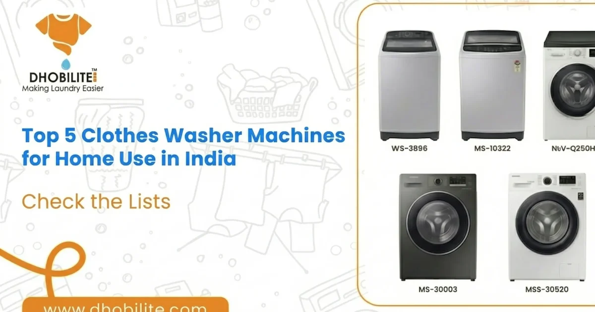 Top 5 Clothes Washer Machines