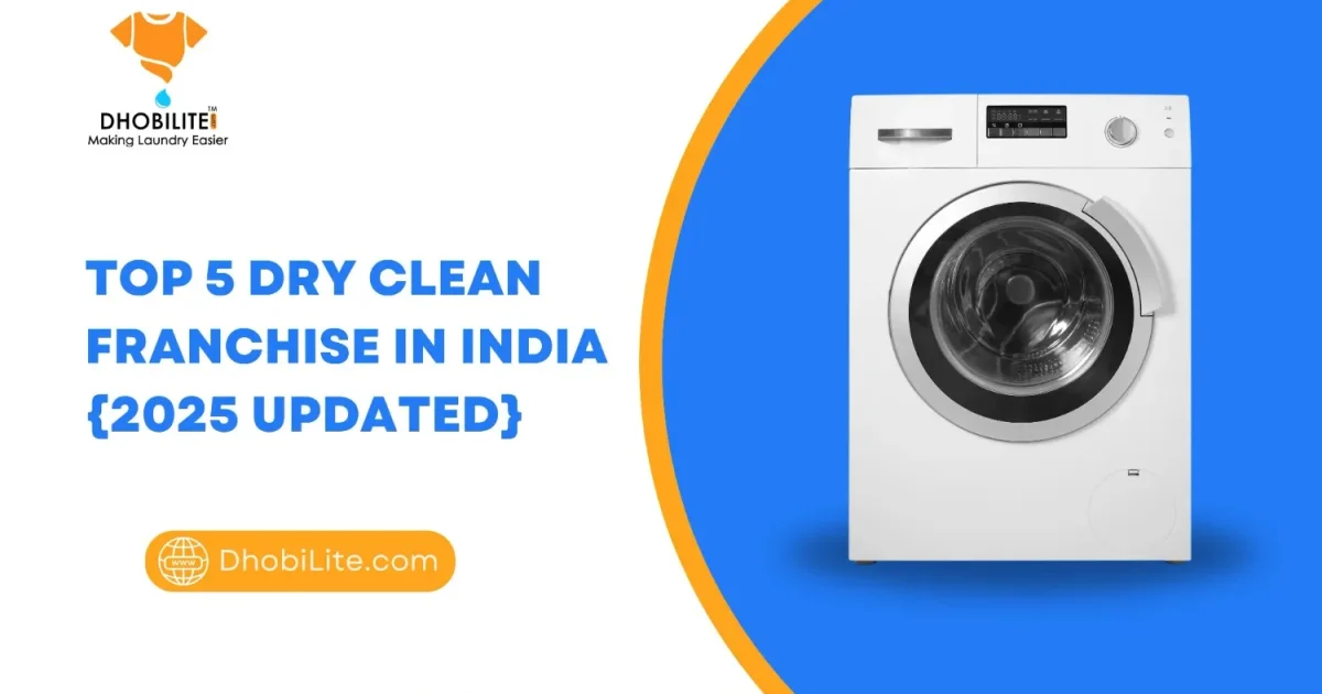 Top 5 dry clean franchise in India in 2025