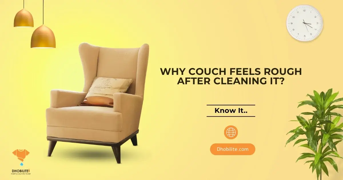 Couch Feel Rough After Cleaning It